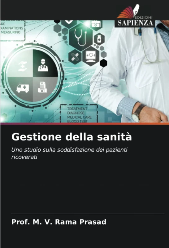 Gestione della sanità: Uno studio sulla soddisfazione dei pazienti ricoverati