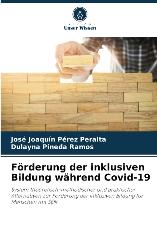 Förderung der inklusiven Bildung während Covid-19: System theoretisch-methodischer und praktischer Alternativen zur Förderung der inklusiven Bildung für Menschen mit SEN