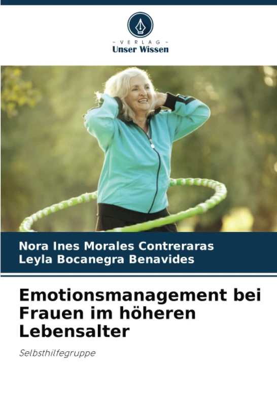 Emotionsmanagement bei Frauen im höheren Lebensalter: Selbsthilfegruppe
