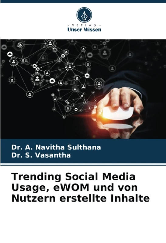 Trending Social Media Usage, eWOM und von Nutzern erstellte Inhalte