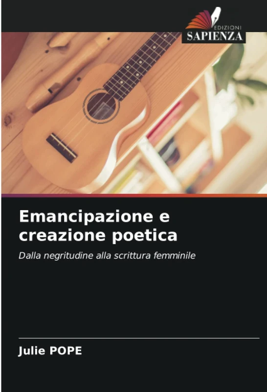 Emancipazione e creazione poetica: Dalla negritudine alla scrittura femminile