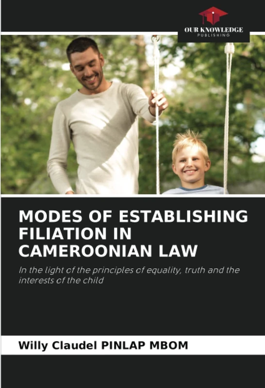 MODES OF ESTABLISHING FILIATION IN CAMEROONIAN LAW: In the light of the principles of equality, truth and the interests of the child - Image 1