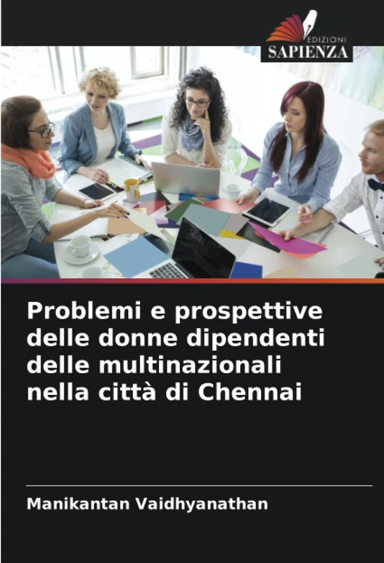 Problemi e prospettive delle donne dipendenti delle multinazionali nella città di Chennai