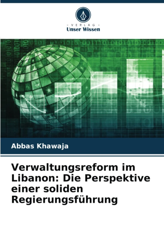 Verwaltungsreform im Libanon: Die Perspektive einer soliden Regierungsführung