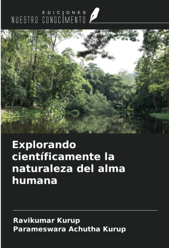 Explorando científicamente la naturaleza del alma humana