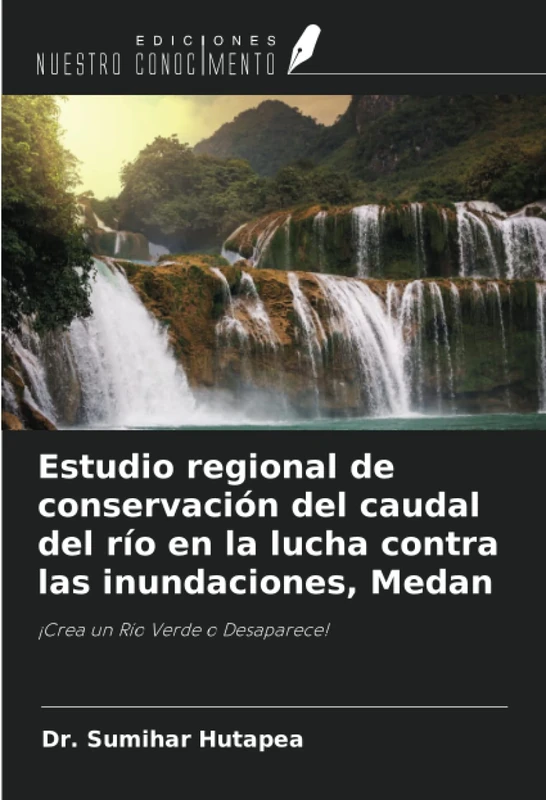 Estudio regional de conservación del caudal del río en la lucha contra las inundaciones, Medan: ¡Crea un Río Verde o Desaparece! - Image 1