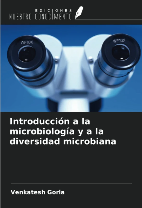 Introducción a la microbiología y a la diversidad microbiana