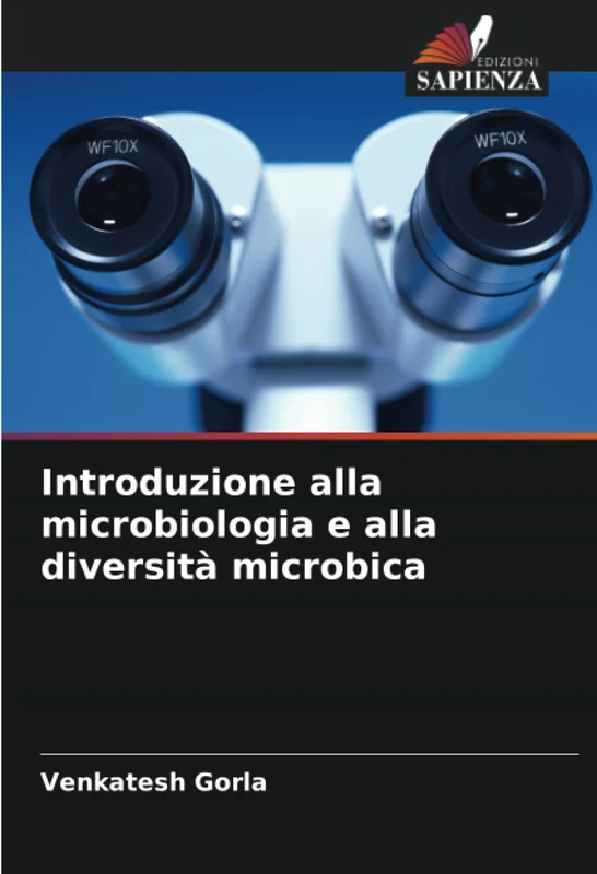 Introduzione alla microbiologia e alla diversità microbica