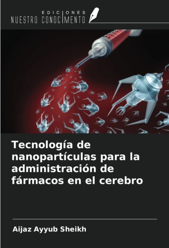 Tecnología de nanopartículas para la administración de fármacos en el cerebro