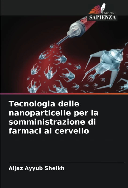 Tecnologia delle nanoparticelle per la somministrazione di farmaci al cervello