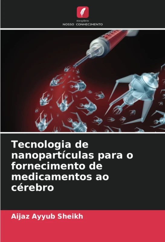 Tecnologia de nanopartículas para o fornecimento de medicamentos ao cérebro