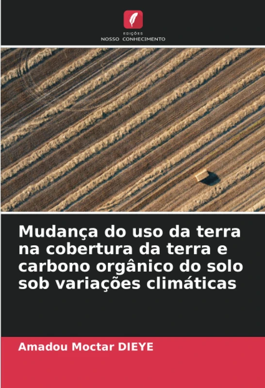 Mudança do uso da terra na cobertura da terra e carbono orgânico do solo sob variações climáticas - Image 1