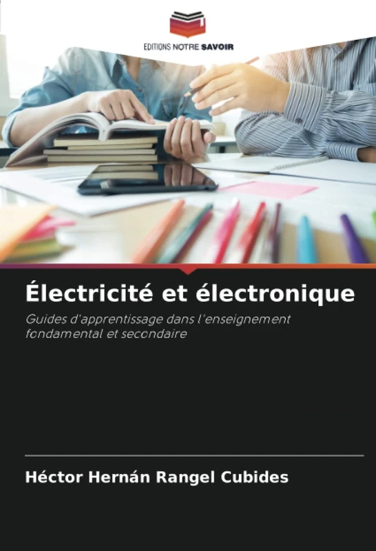 Électricité et électronique: Guides d'apprentissage dans l'enseignement fondamental et secondaire