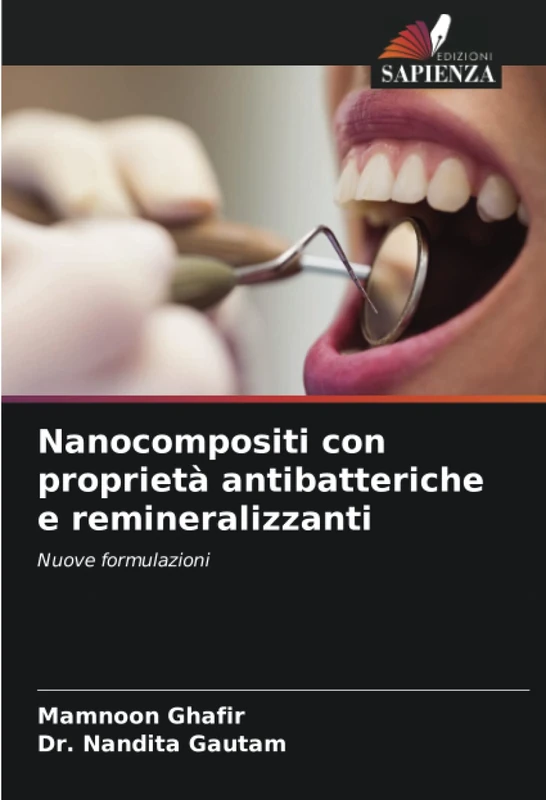 Nanocompositi con proprietà antibatteriche e remineralizzanti: Nuove formulazioni