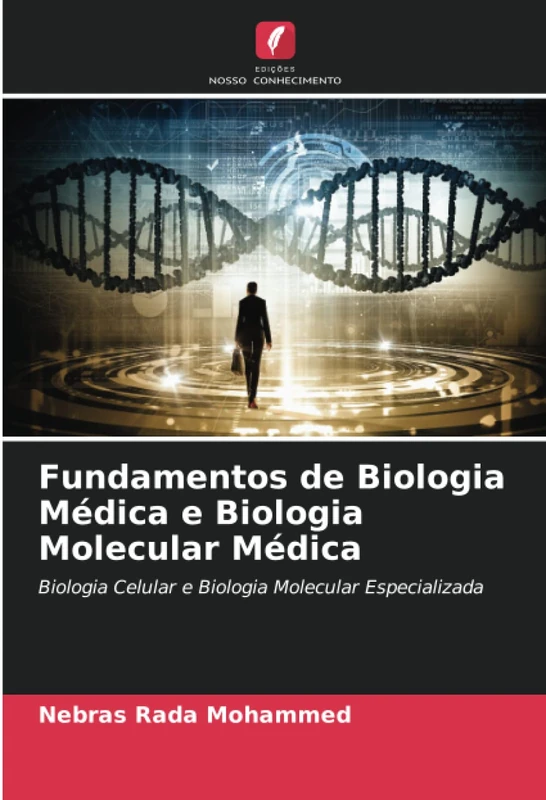 Fundamentos de Biologia Médica e Biologia Molecular Médica: Biologia Celular e Biologia Molecular Especializada - Image 1