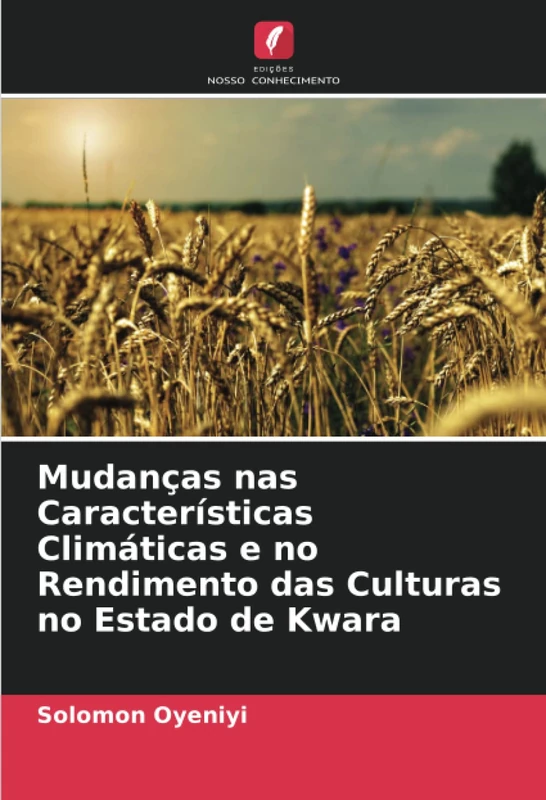 Mudanças nas Características Climáticas e no Rendimento das Culturas no Estado de Kwara