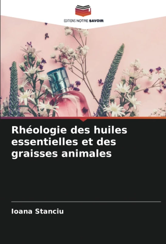 Rhéologie des huiles essentielles et des graisses animales