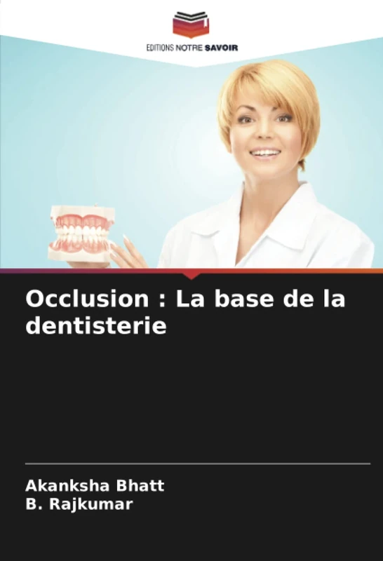 Occlusion : La base de la dentisterie