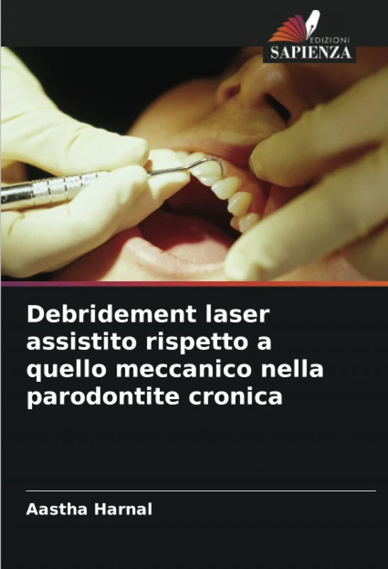 Debridement laser assistito rispetto a quello meccanico nella parodontite cronica