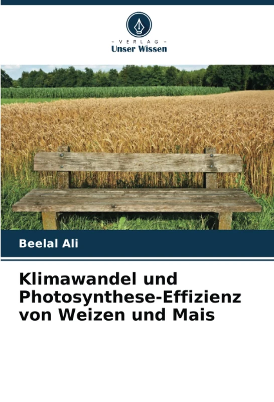 Klimawandel und Photosynthese-Effizienz von Weizen und Mais