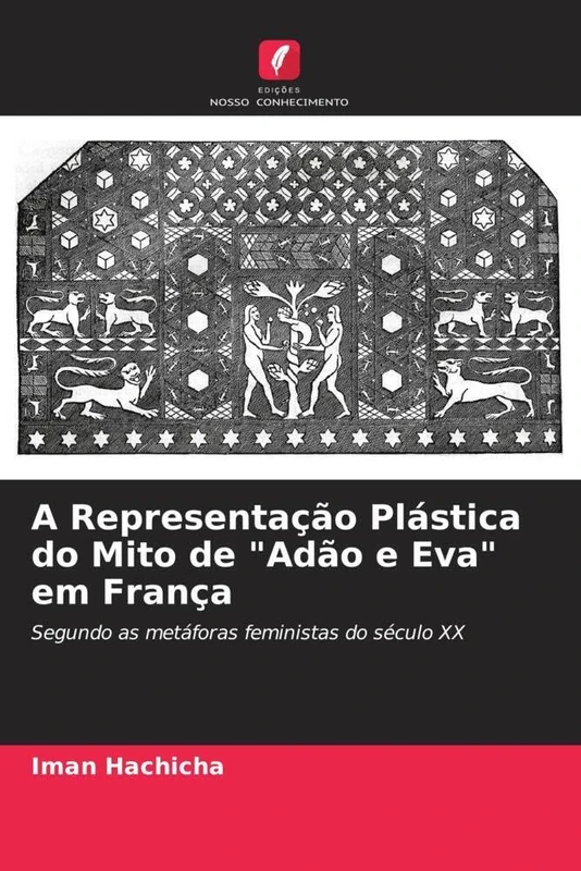 A Representação Plástica do Mito de "Adão e Eva" em França: Segundo as metáforas feministas do século XX - Image 1