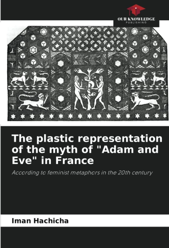 The plastic representation of the myth of "Adam and Eve" in France: According to feminist metaphors in the 20th century - Image 1