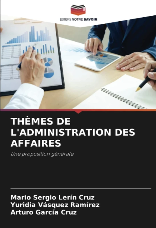 THÈMES DE L'ADMINISTRATION DES AFFAIRES: Une proposition générale