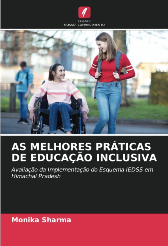 AS MELHORES PRÁTICAS DE EDUCAÇÃO INCLUSIVA: Avaliação da Implementação do Esquema IEDSS em Himachal Pradesh