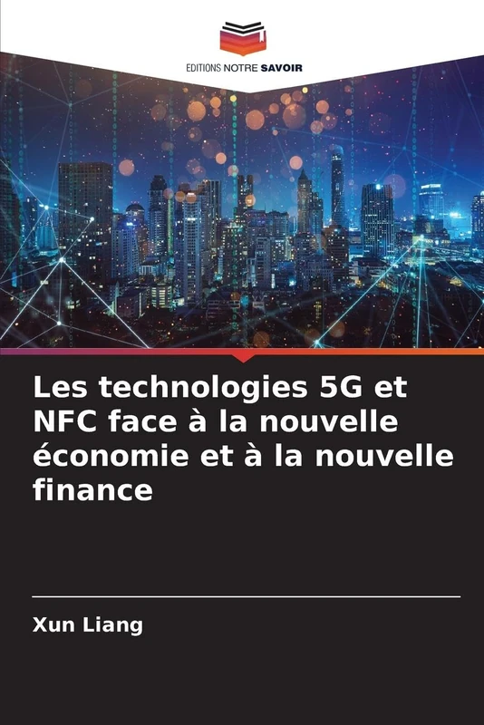 Les technologies 5G et NFC face à la nouvelle économie et à la nouvelle finance