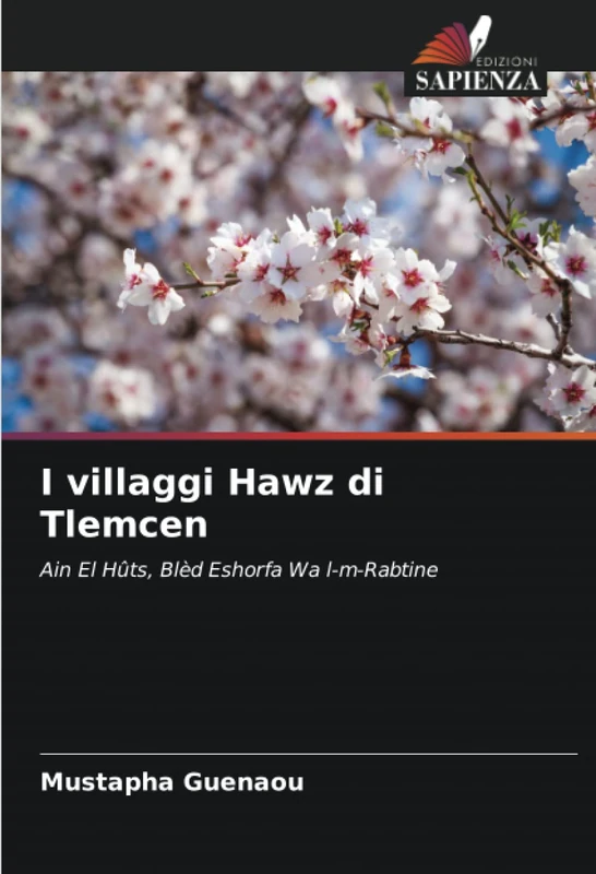 I villaggi Hawz di Tlemcen: Ain El Hûts, Blèd Eshorfa Wa l-m-Rabtine
