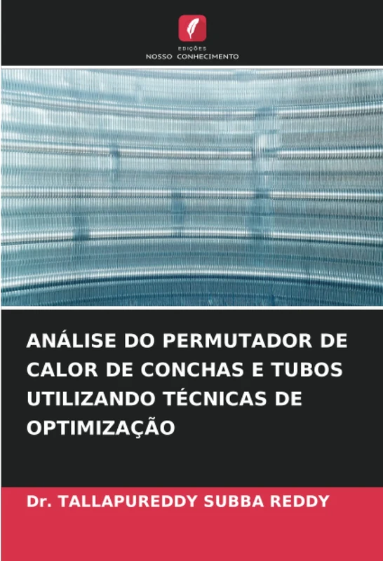 ANÁLISE DO PERMUTADOR DE CALOR DE CONCHAS E TUBOS UTILIZANDO TÉCNICAS DE OPTIMIZAÇÃO