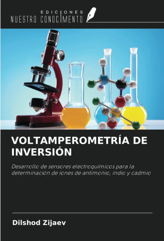 VOLTAMPEROMETRÍA DE INVERSIÓN: Desarrollo de sensores electroquímicos para la determinación de iones de antimonio, indio y cadmio