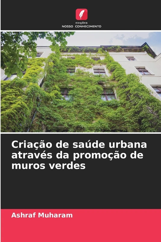 Criação de saúde urbana através da promoção de muros verdes - Image 1