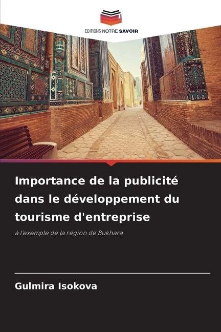 Importance de la publicité dans le développement du tourisme d'entreprise: à l'exemple de la région de Bukhara