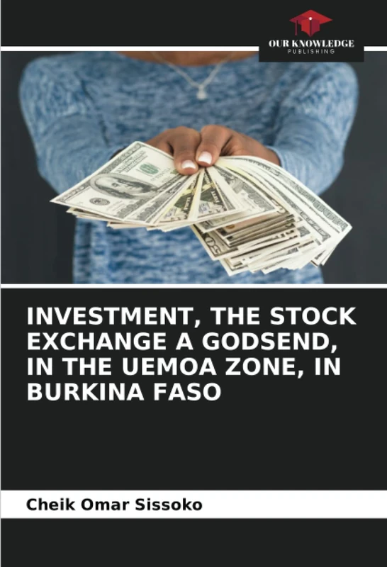 INVESTMENT, THE STOCK EXCHANGE A GODSEND, IN THE UEMOA ZONE, IN BURKINA FASO