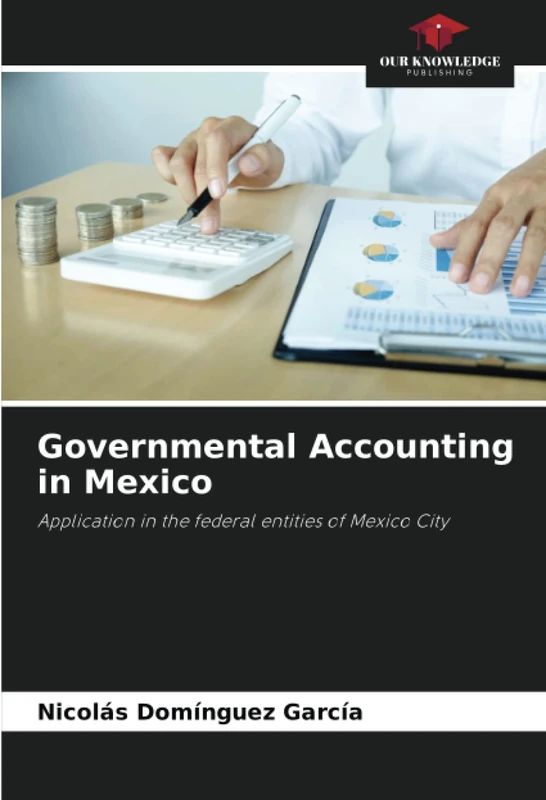 Governmental Accounting in Mexico: Application in the federal entities of Mexico City