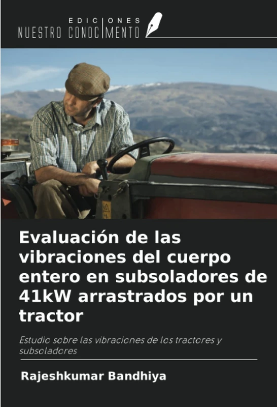 Evaluación de las vibraciones del cuerpo entero en subsoladores de 41kW arrastrados por un tractor: Estudio sobre las vibraciones de los tractores y subsoladores - Image 1