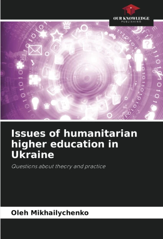 Issues of humanitarian higher education in Ukraine: Questions about theory and practice