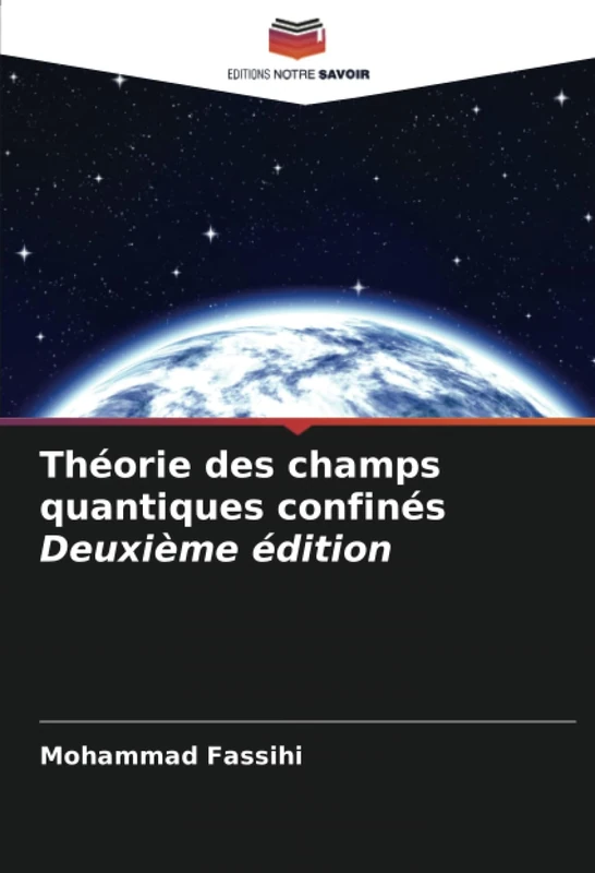 Théorie des champs quantiques confinés Deuxième édition