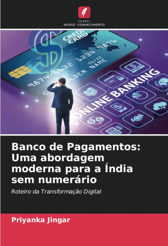 Banco de Pagamentos: Uma abordagem moderna para a Índia sem numerário: Roteiro da Transformação Digital