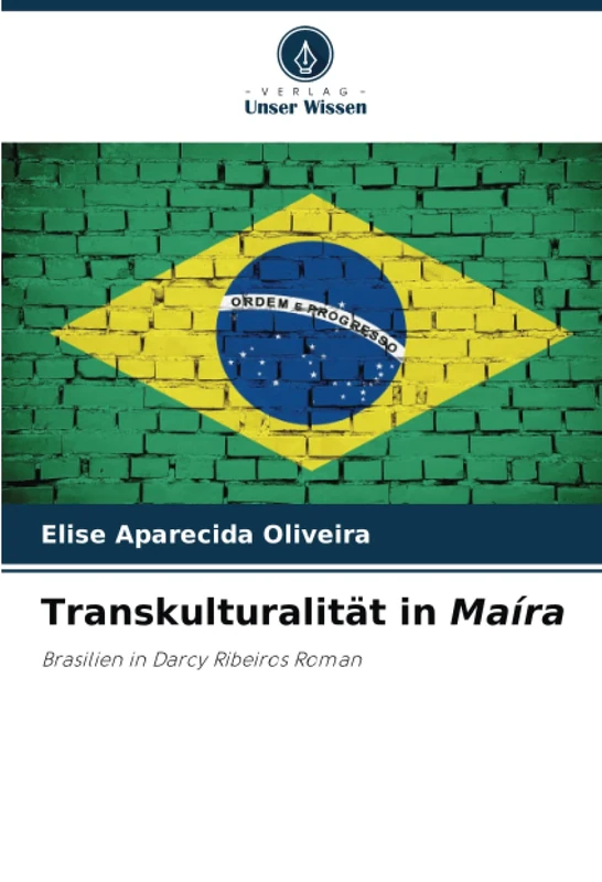 Transkulturalität in Maíra: Brasilien in Darcy Ribeiros Roman