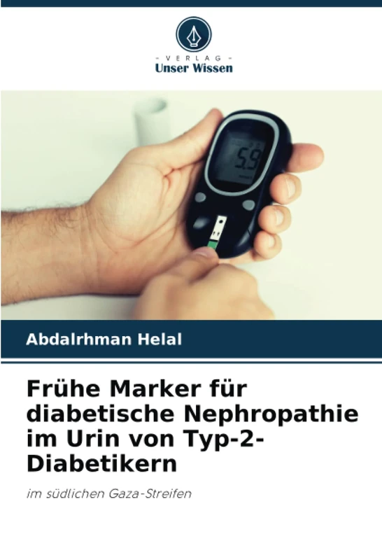 Frühe Marker für diabetische Nephropathie im Urin von Typ-2-Diabetikern: im südlichen Gaza-Streifen - Image 1