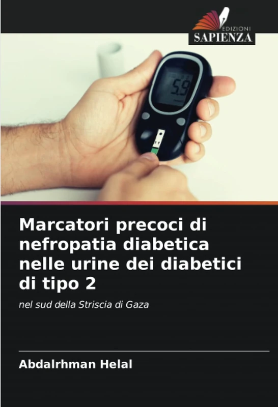 Marcatori precoci di nefropatia diabetica nelle urine dei diabetici di tipo 2: nel sud della Striscia di Gaza