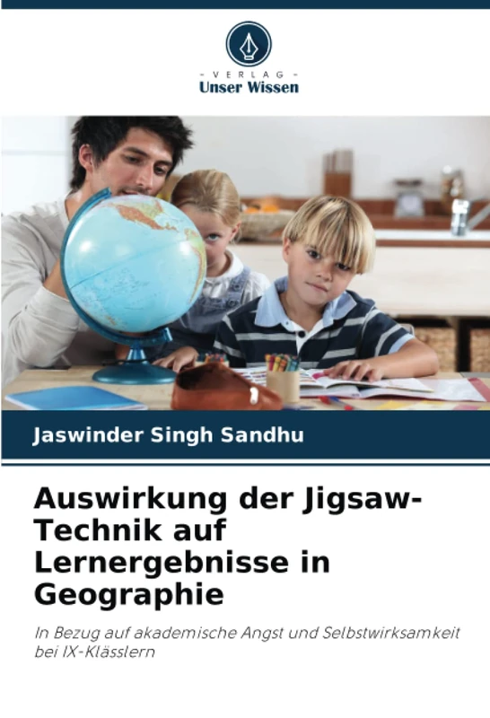 Auswirkung der Jigsaw-Technik auf Lernergebnisse in Geographie: In Bezug auf akademische Angst und Selbstwirksamkeit bei IX-Klässlern