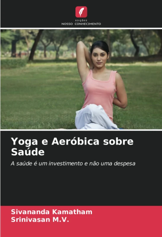 Yoga e Aeróbica sobre Saúde: A saúde é um investimento e não uma despesa