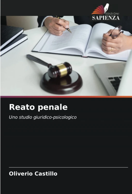 Reato penale: Uno studio giuridico-psicologico
