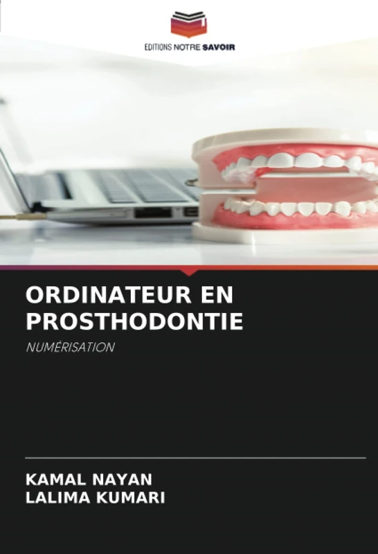 ORDINATEUR EN PROSTHODONTIE: NUMÉRISATION