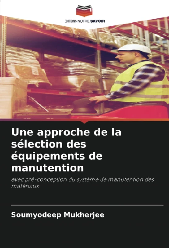 Une approche de la sélection des équipements de manutention: avec pré-conception du système de manutention des matériaux - Image 1