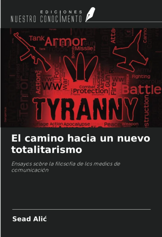 El camino hacia un nuevo totalitarismo: Ensayos sobre la filosofía de los medios de comunicación - Image 1