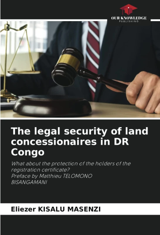 The legal security of land concessionaires in DR Congo: What about the protection of the holders of the registration certificate?Preface by Matthieu TELOMONOBISANGAMANI - Image 1